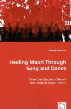 Healing Maori Through Song and Dance