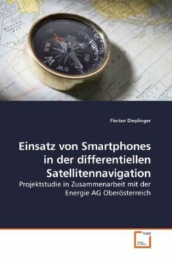 Einsatz von Smartphones in der differentiellen Satellitennavigation