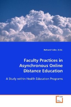 Faculty Practices in Asynchronous Online Distance Education