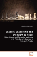 Leaders, Leadership and the Right to Rebel