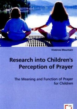 Research into Children's Perception of Prayer