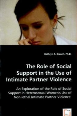 Role of Social Support in the Use of Intimate Partner Violence