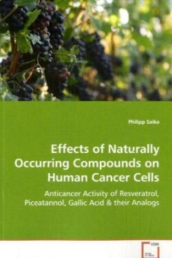 Effects of Naturally Occurring Compounds on Human Cancer Cells