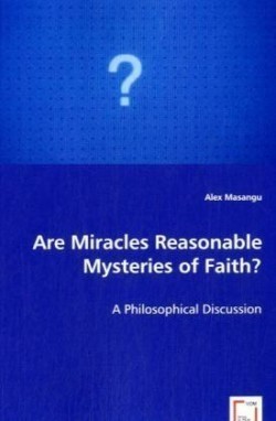 Are Miracles reasonable Mysteries of Faith
