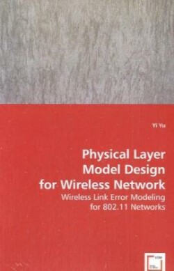 Physical Layer Model Design for Wireless Network