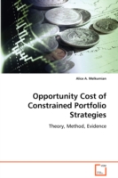 Opportunity Cost of Constrained Portfolio Strategies