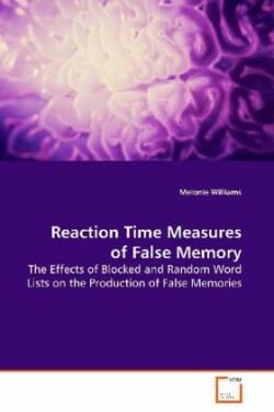 Reaction Time Measures of False Memory