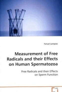 Measurement of Free Radicals and their Effects on Human Spermatozoa