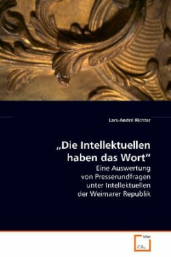 "Die Intellektuellen haben das Wort"