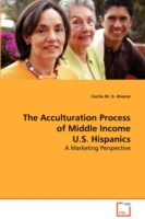 Acculturation Process of Middle Income U.S. Hispanics