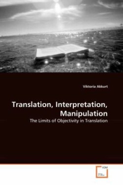 Translation, Interpretation, Manipulation