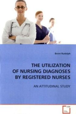 Utilization of Nursing Diagnoses by Registered Nurses