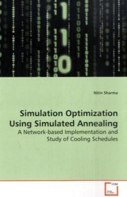 Simulation Optimization Using Simulated Annealing - A Network-based Implementation and Study of Cooling Schedules