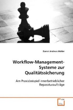 Workflow-Management-Systeme zur Qualitätssicherung