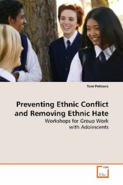 Preventing Ethnic Conflict and Removing Ethnic Hate