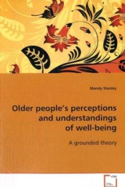 Older people's perceptions and understandings of well-being