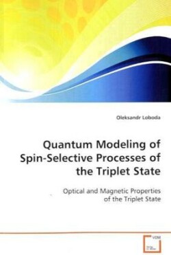 Quantum Modeling of Spin-Selective Processes of the Triplet State