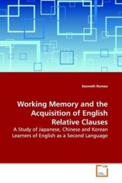 Working Memory and the Acquisition of English Relative Clauses