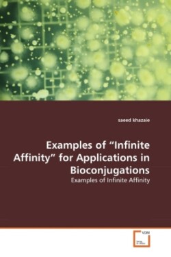 Examples of "Infinite Affinity" for Applications in Bioconjugations