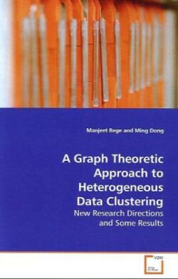 Graph Theoretic Approach to Heterogeneous Data Clustering