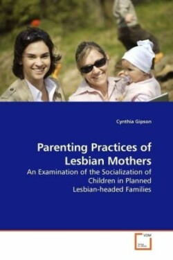 Parenting Practices of Lesbian Mothers