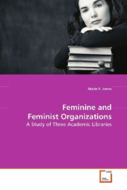 Feminine and Feminist Organizations