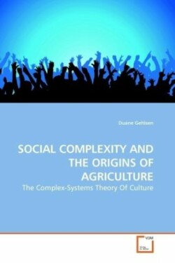 Social Complexity and the Origins of Agriculture