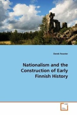 Nationalism and the Construction of Early Finnish History