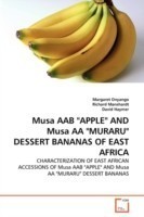 Musa AAB "APPLE" AND Musa AA "MURARU" DESSERT BANANAS OF EAST AFRICA