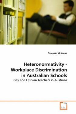 Heteronormativity - Workplace Discrimination in Australian Schools