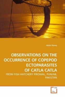 Observations on the Occurrence of Copepod Ectoparasites of Catla Catla