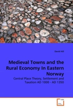 Medieval Towns and the Rural Economy In Eastern Norway