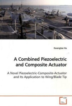 Combined Piezoelectric and Composite Actuator