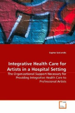 Integrative Health Care for Artists in a Hospital Setting