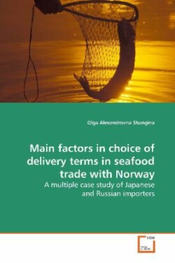Main factors in choice of delivery terms in seafood trade with Norway