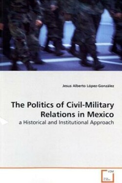 Politics of Civil-Military Relations in Mexico