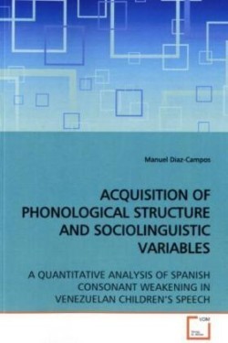 ACQUISITION OF PHONOLOGICAL STRUCTURE AND SOCIOLINGUISTIC VARIABLES