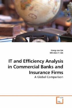 IT and Efficiency Analysis in Commercial Banks and Insurance Firms