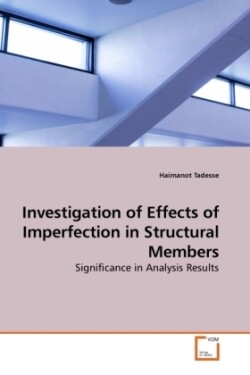 Investigation of Effects of Imperfection in Structural Members