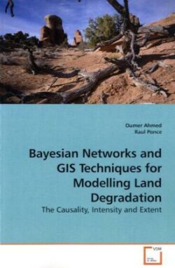 Bayesian Networks and GIS Techniques for Modelling Land Degradation