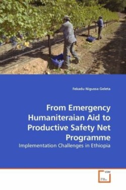 From Emergency Humaniteraian Aid to Productive Safety Net Programme