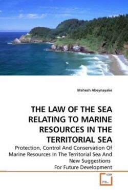 THE LAW OF THE SEA RELATING TO MARINE RESOURCES IN THE TERRITORIAL SEA