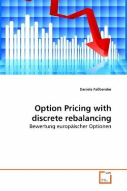 Option Pricing with discrete rebalancing