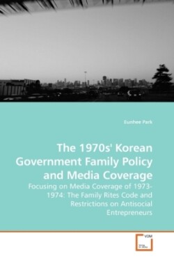 1970s' Korean Government Family Policy and Media Coverage