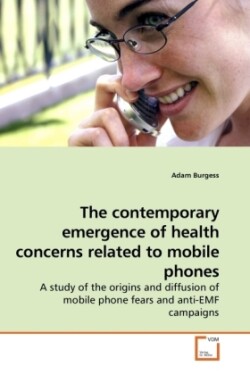 contemporary emergence of health concerns related to mobile phones