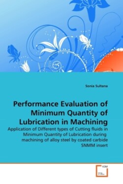 Performance Evaluation of Minimum Quantity of Lubrication in Machining