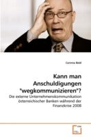 Kann man Anschuldigungen "wegkommunizieren"?