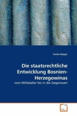 staatsrechtliche Entwicklung Bosnien-Herzegowinas