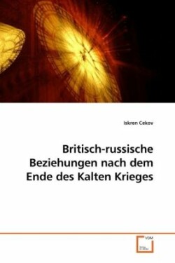 Britisch-russische Beziehungen nach dem Ende des Kalten Krieges