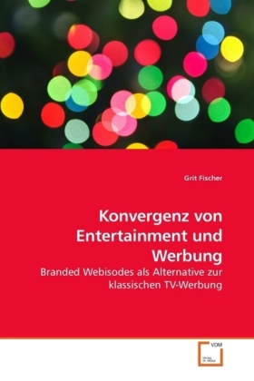 Konvergenz von Entertainment und Werbung